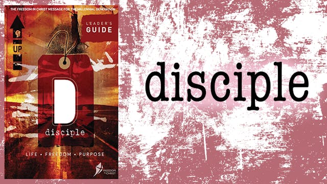Disciple Session 9 - Walking into the...