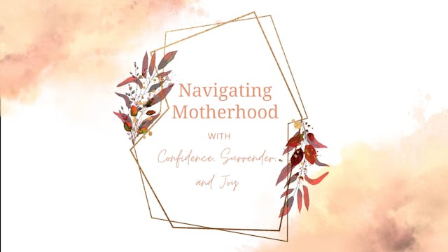 Navigating Motherhood  - Introduction...