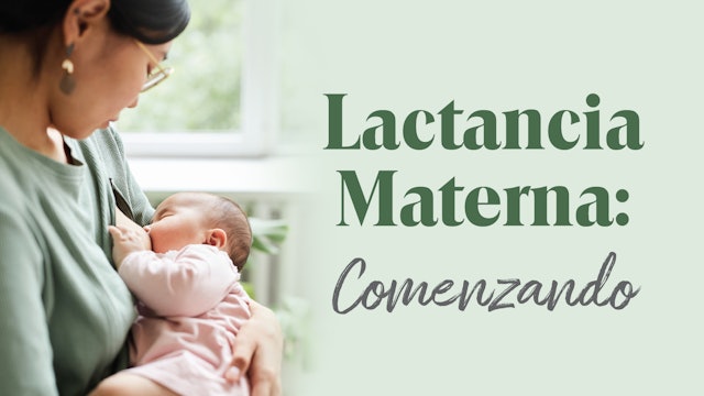 Alimentando a Tu Bebé: Lactancia Materna: Comenzando (SPB-0676)