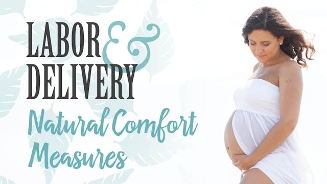 Labor and Delivery: Natural Comfort M...