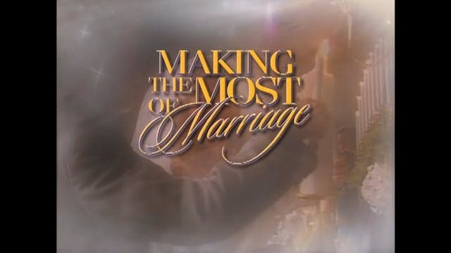 Making the Most of Marriage - Lesson ...