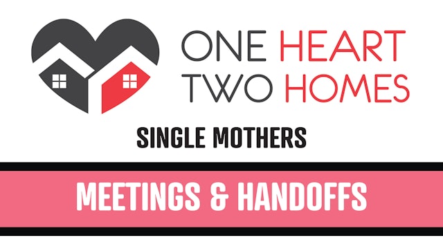 Meetings & Handling the Handoff (Single Mothers) - OH-0518
