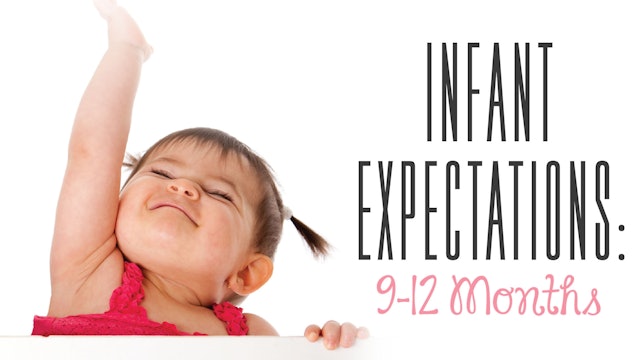 9-12 Months: Infant Expectations: First Year Pack (FY-0480)