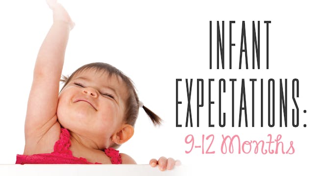 9-12 Months: Infant Expectations: Fir...