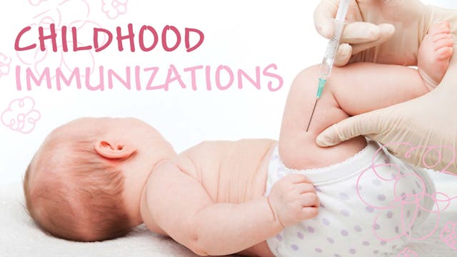 Childhood Immunizations: First Year P...