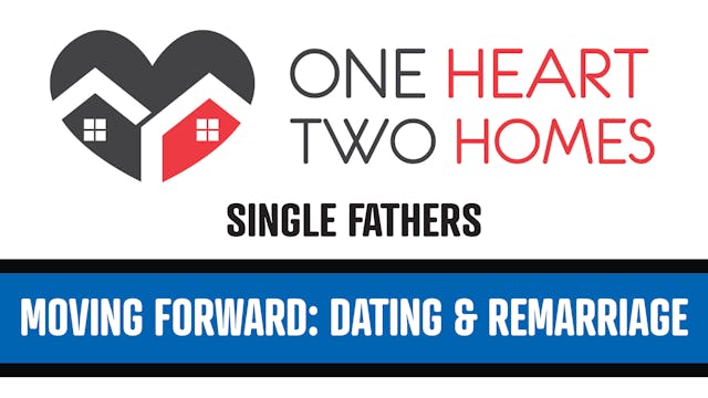 Dating & Remarriage (Single Fathers) ...