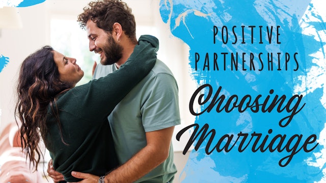 Positive Partnerships: Choosing Marriage (PP-0694)
