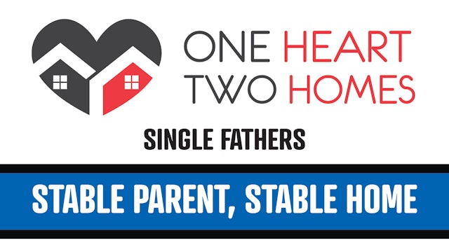 Stable Parent, Stable Home (Single Fathers) - OH-0509