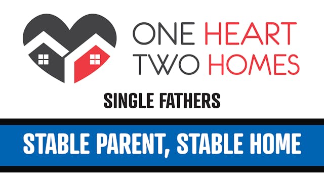 Stable Parent, Stable Home (Single Fa...