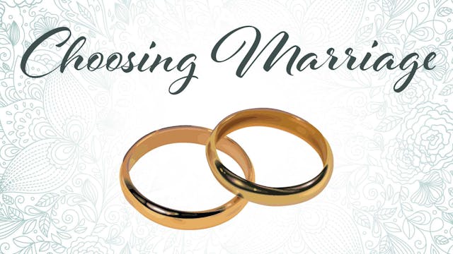 Choosing Marriage: Special Circumstan...