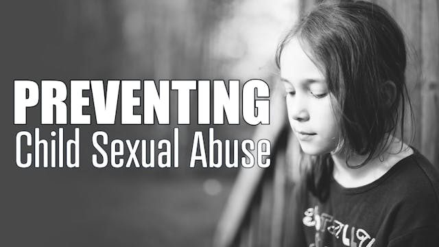 Preventing Child Sexual Abuse: First ...