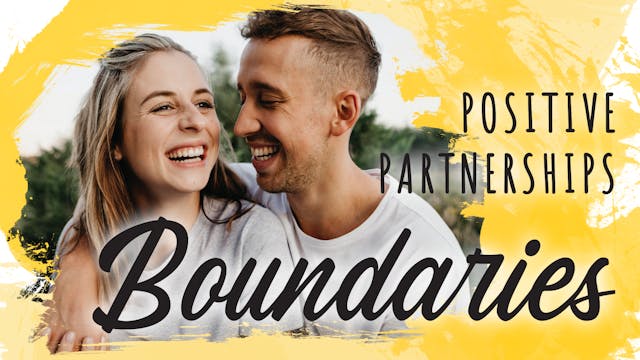 Positive Partnerships -  Boundaries (...