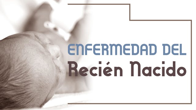 Enfermedad del Recién Nacido (Newborn...