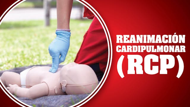 Reanimación Cardiopulmonar (RCP) (Inf...