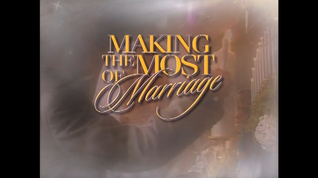 Making the Most of Marriage Lesson 2