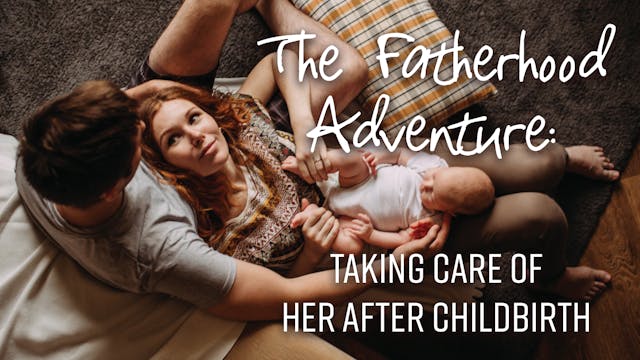 Fatherhood Adventure: Taking Care of ...