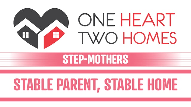 Stable Parent, Stable Home (Step-Mothers) - OH-0512