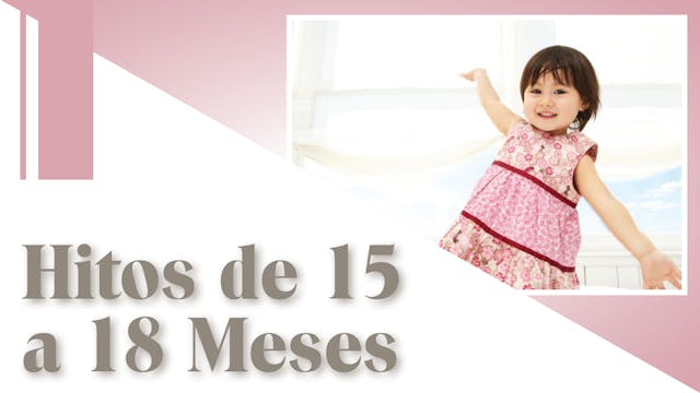 Hitos de 15-18 Meses (15-18 Month Mil...