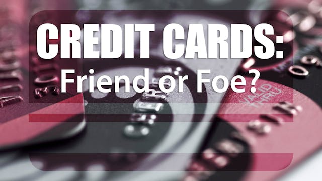 Credit Cards, Friend or Foe?: Life Sk...