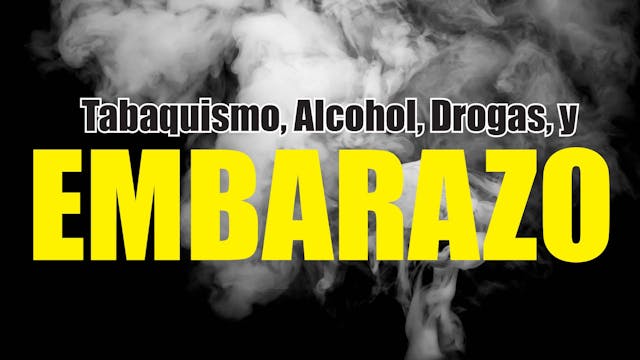 Tabaquismo, Alcohol, Drogas, y Embara...