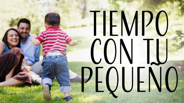 Tiempo Con Tu Pequeño (Time with Todd...