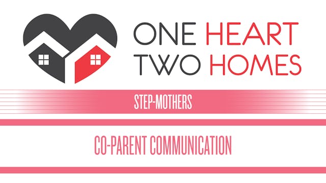 Co-parent Communication (Step-Mothers...