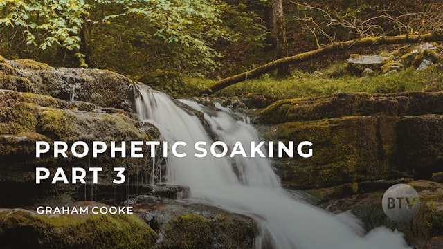 Prophetic Soaking - Part 3