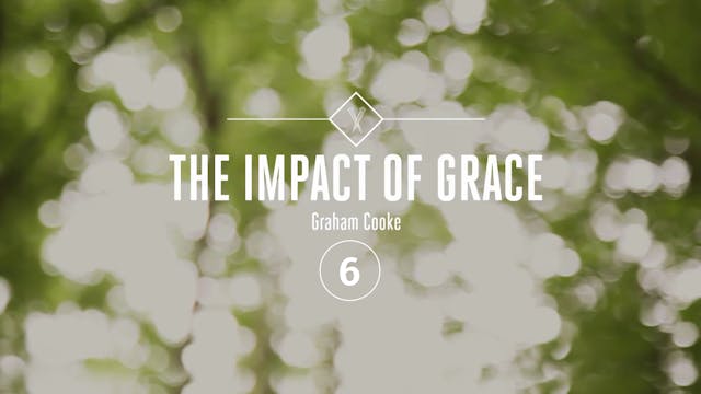 The Impact of Grace - Episode 6