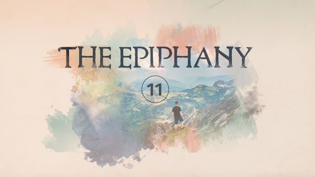 The Epiphany Episode 11