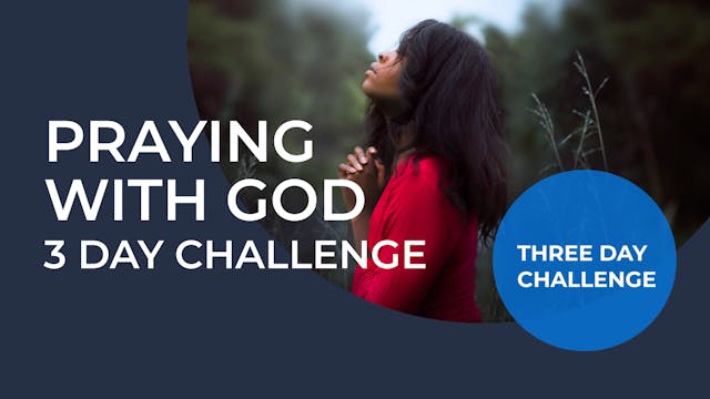 LIVE 3 Day Challenge: Praying With God