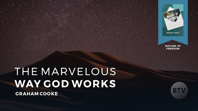 The Marvelous Way God Works With Us