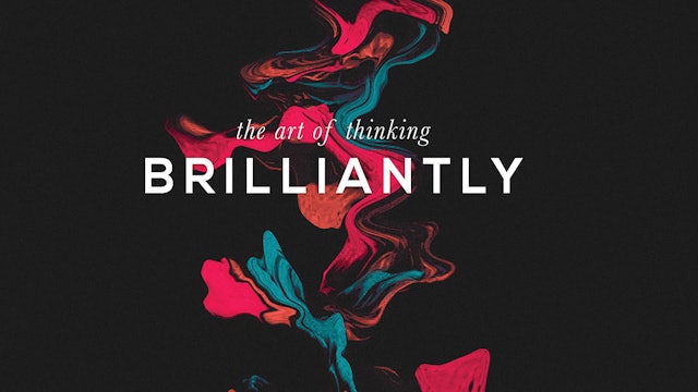 The Art of Thinking Brilliantly