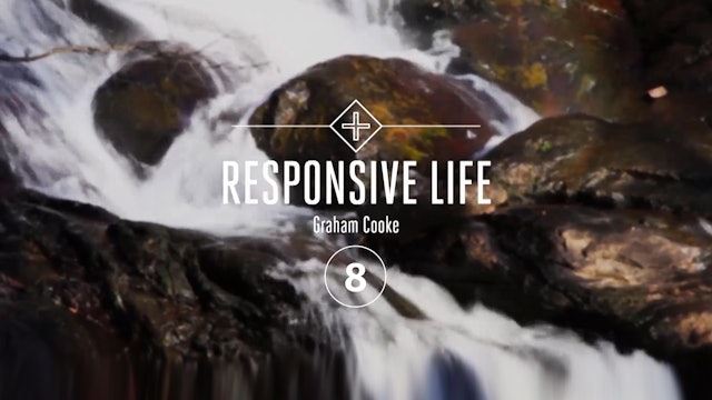 Responsive Life - Episode 8