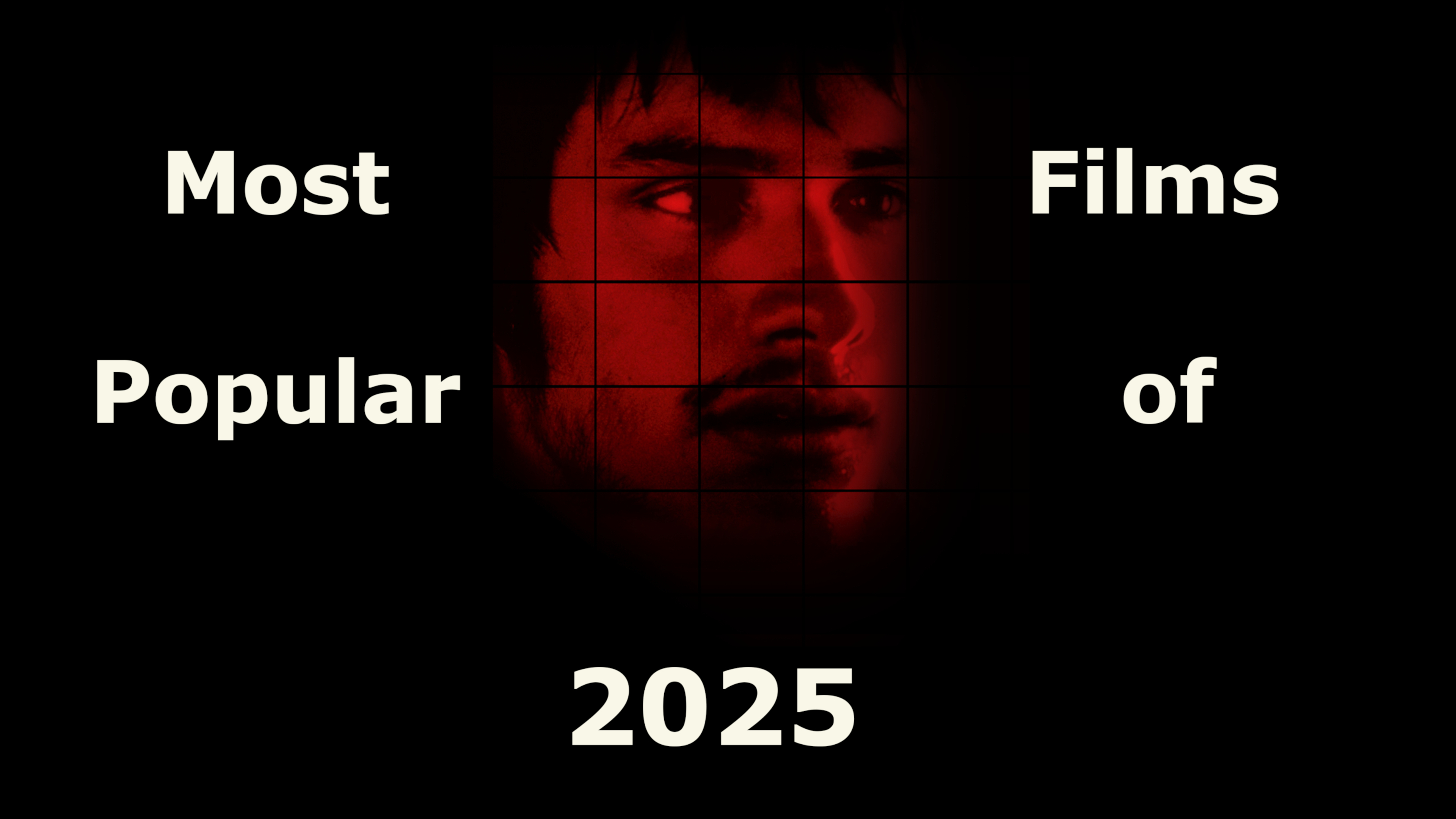 Most Popular Films of 2025