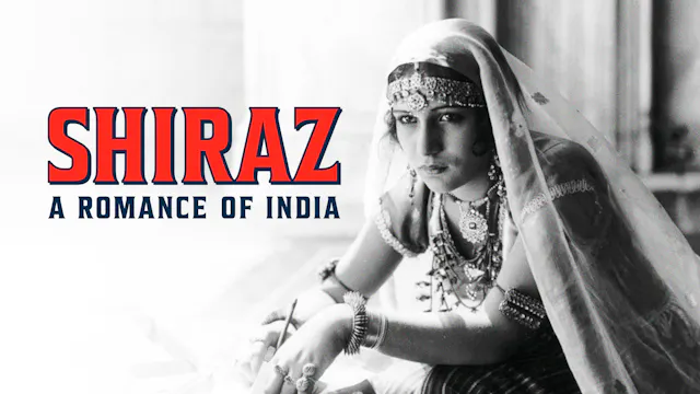 Shiraz: A Romance of India