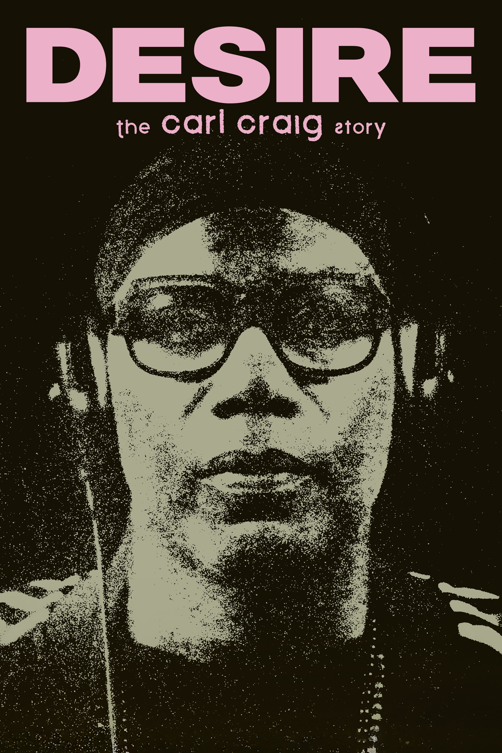 Desire: The Carl Craig Story