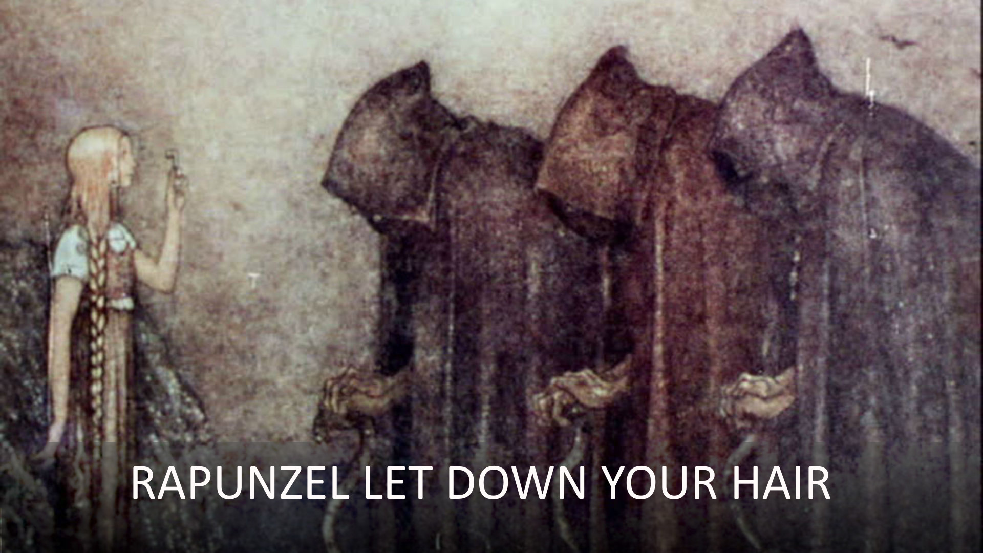 Rapunzel Let Down Your Hair