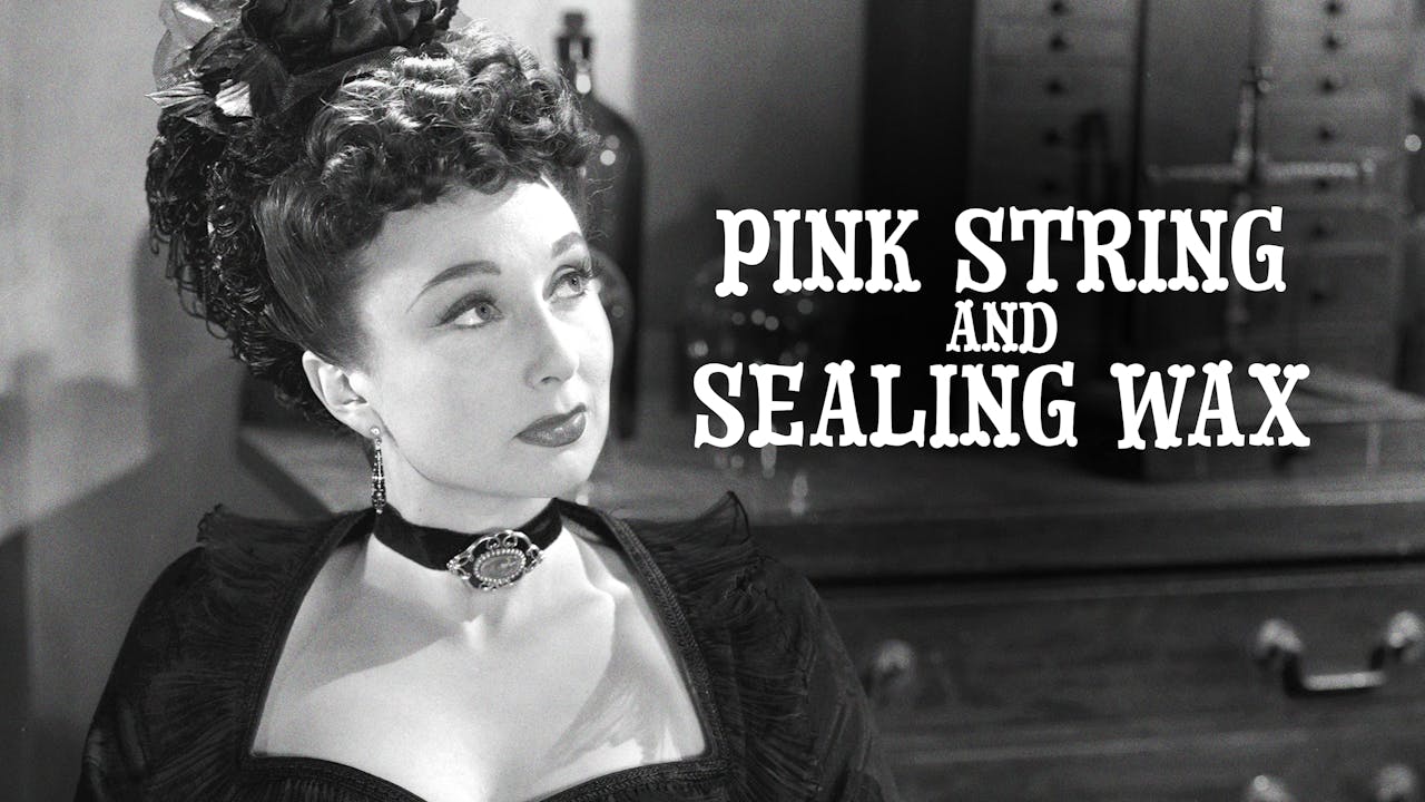 Pink String and Sealing Wax - BFI Player Classics