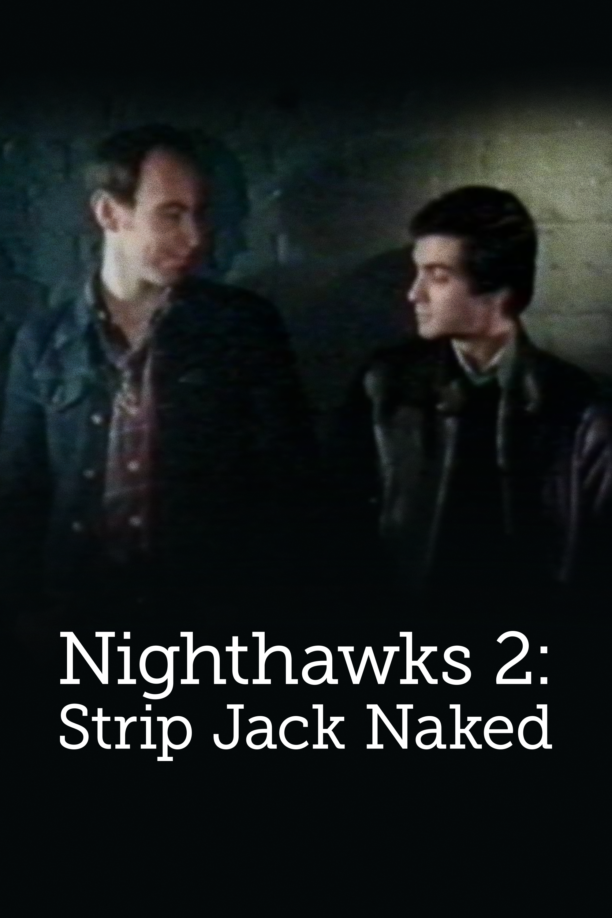 Nighthawks 2: Strip Jack Naked