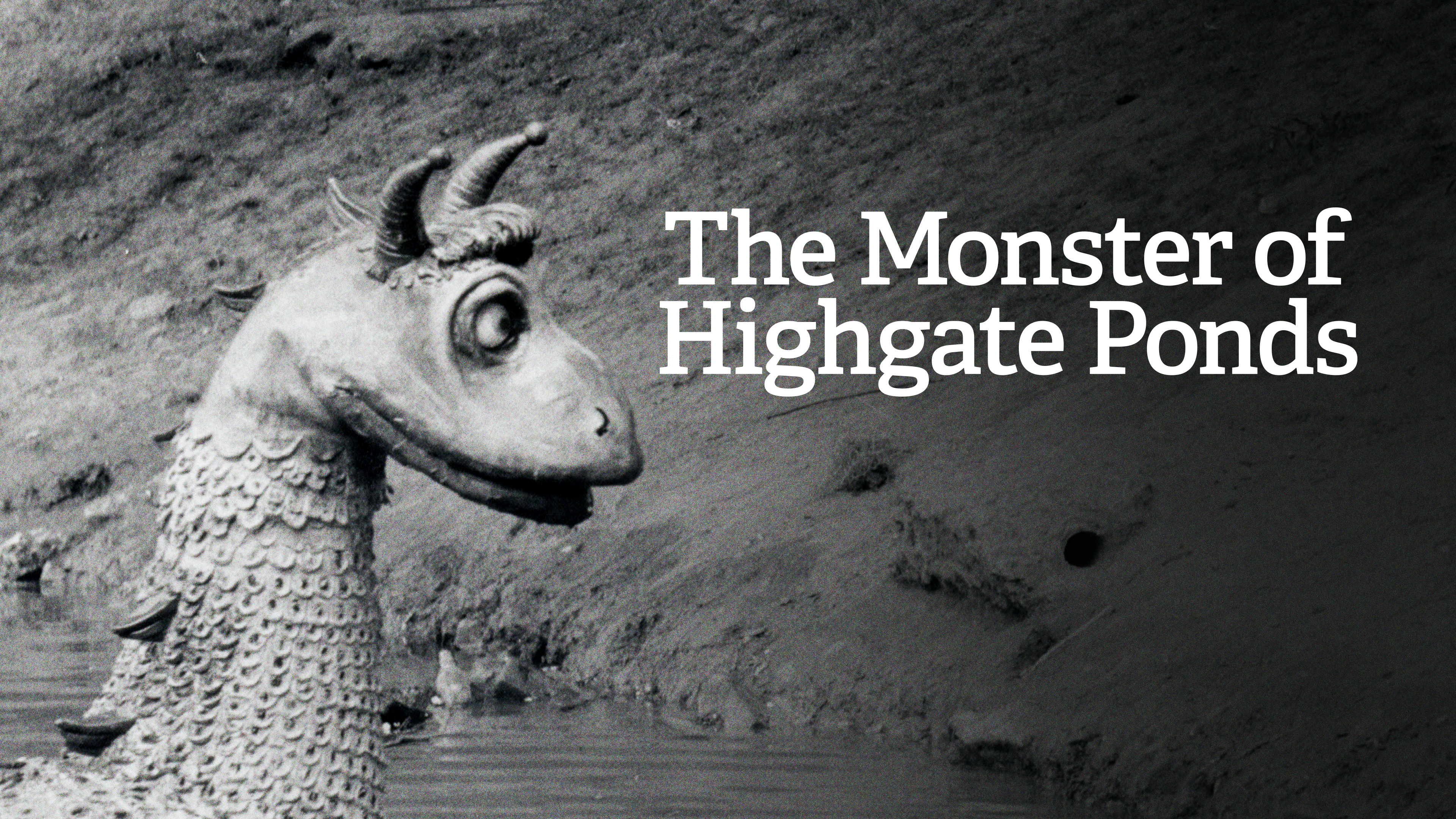 The Monster of Highgate Ponds