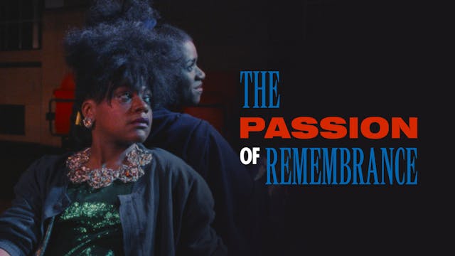 The Passion of Remembrance