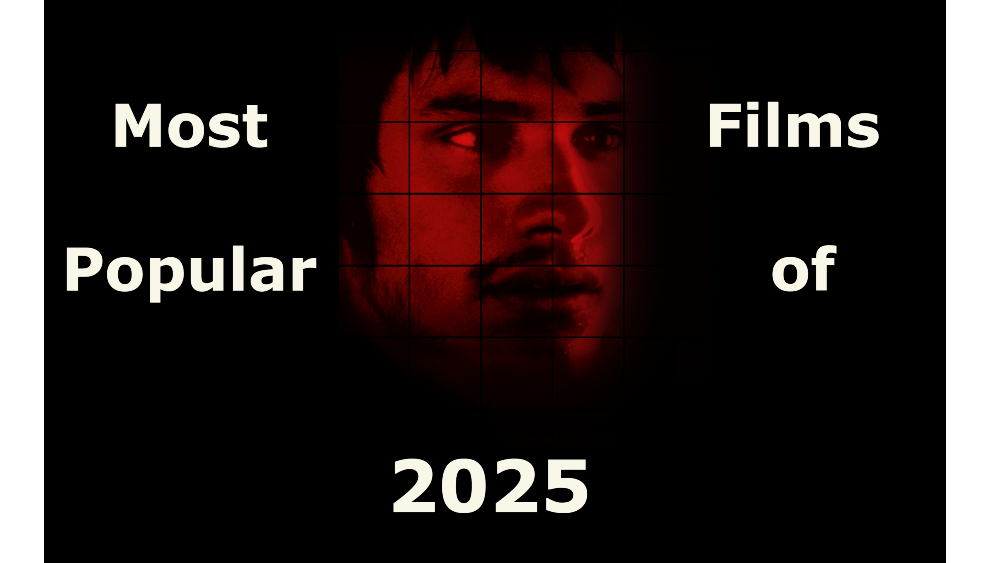 Most Popular Films of 2025