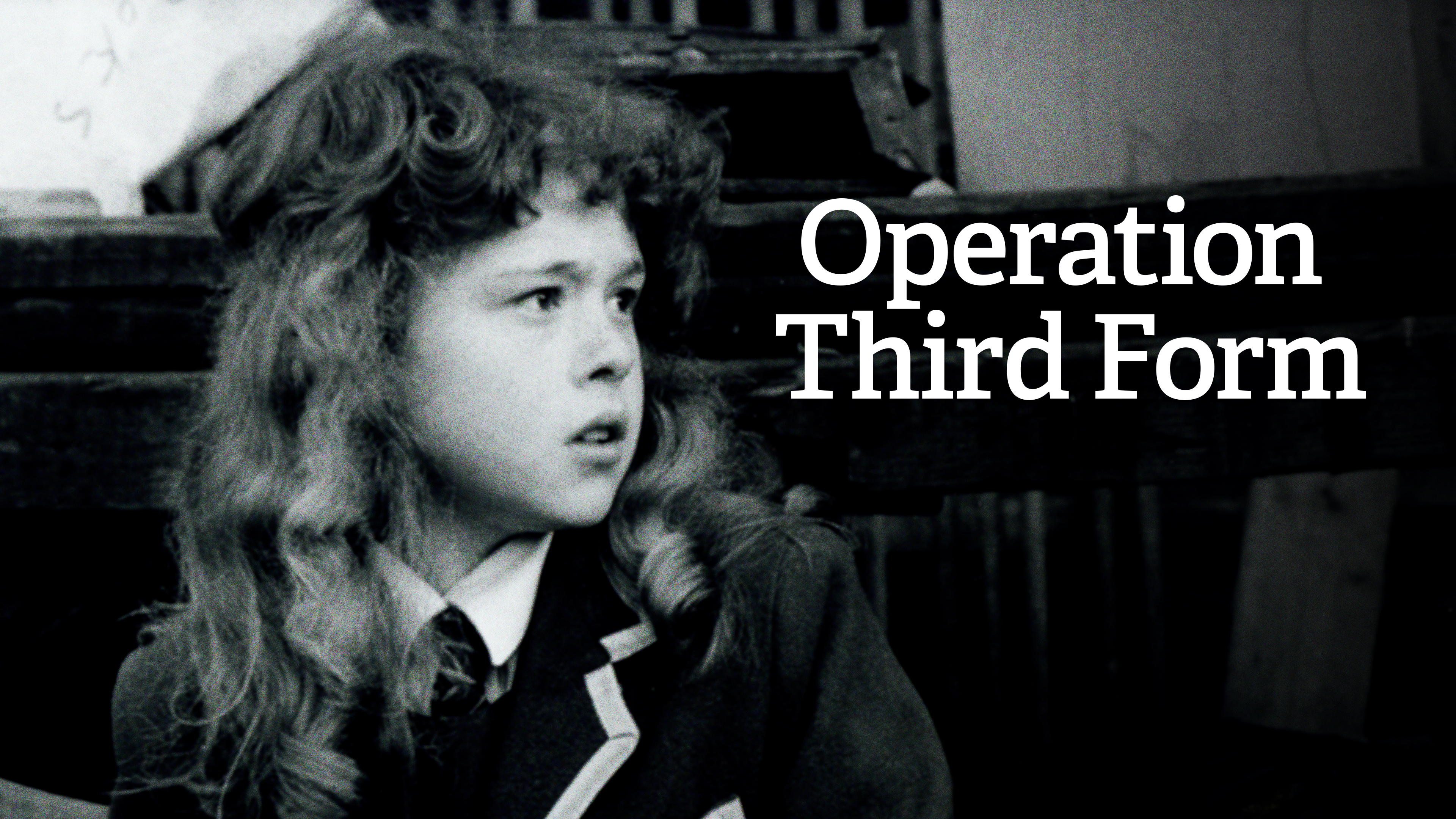 Operation Third Form