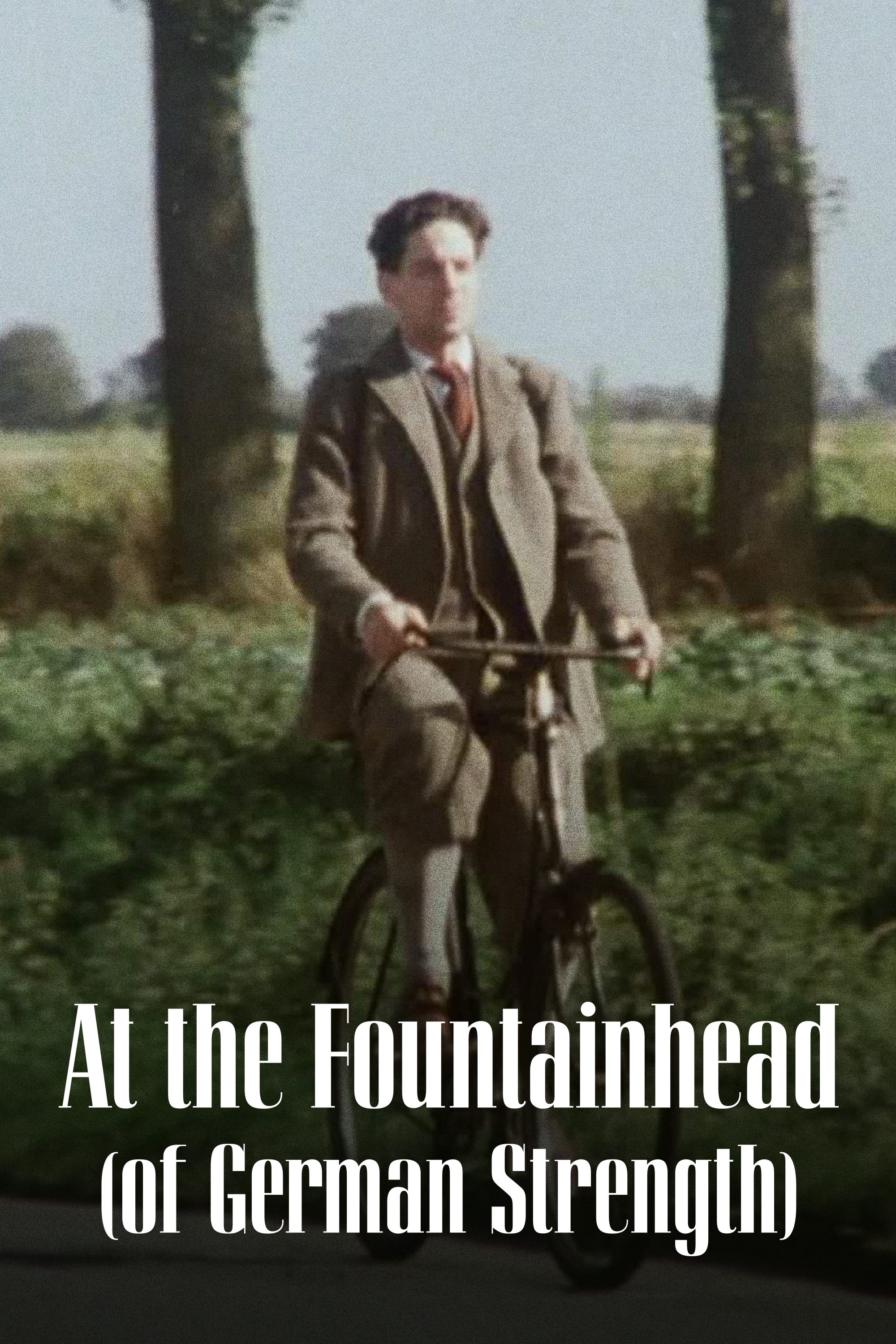 At the Fountainhead (Of German Strength)