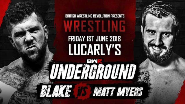 Underground 1 - Blake v Matt Myers