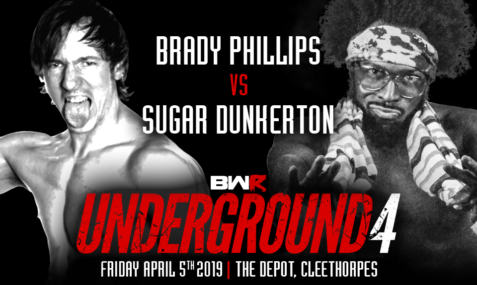Underground 4 - Sugar Dunkerton v Brady Phillips