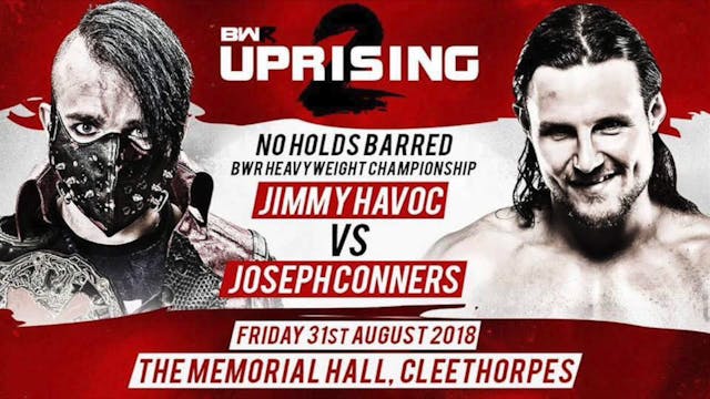 Uprising 2 - Jimmy Havoc v Joseph Con...