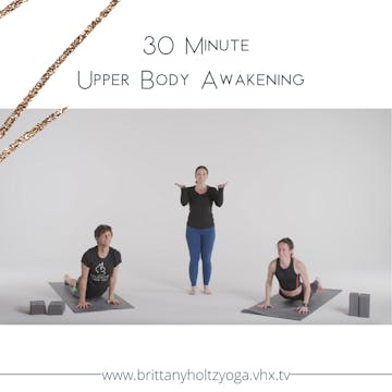 30 Minute Upper Body Awakening