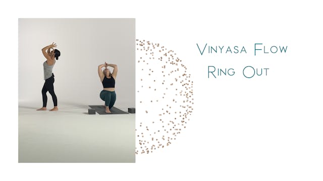 Vinyasa Flow - Ring Out