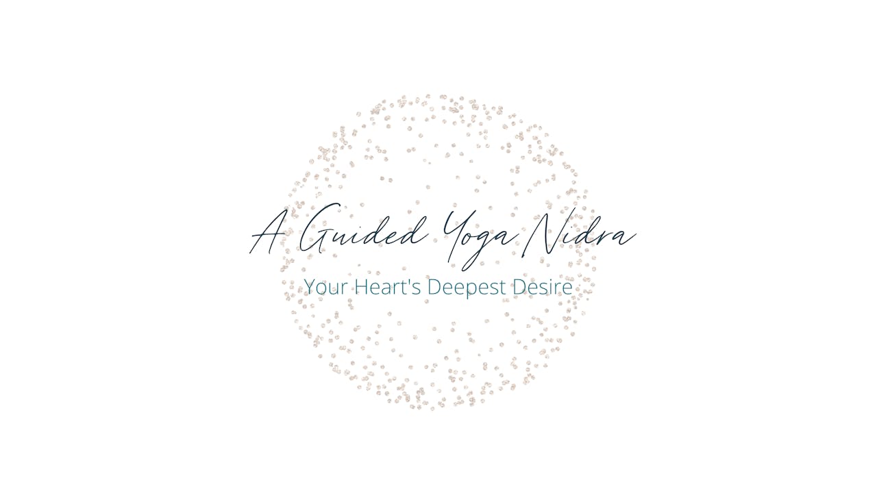 Yoga Nidra - Your Heart's Deepest Desire